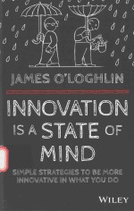 INNOVATION IS A STATE OF MIND SIMPLE STPATEGLES TO BEMORE INNOVATIVE IN WHAT YOU DU