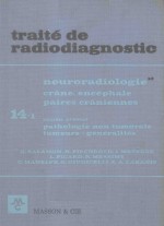 TRAITE DE RADIODIAGNOSTIC TOME XIV NEURORADIOLOGIE