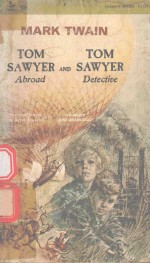 TOM SAWYER ABROAD AND TOM SAWYER DETCTIVE