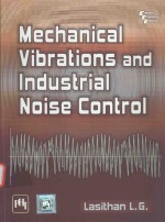 MECHANICAL VIBRATIONS AND INDUSTRIAL NOISE CONTROL