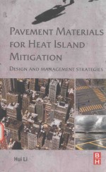 PAVEMENT MATERIALS FOR HEAT ISLAND MITIGATION:DESIGN AND MANAGEMENT STRATEGIES