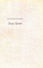 ELIZABETH GASKELL MARY BARTON A TALE OF MANCHESTER LIFE