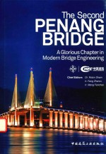 THE SECOND PENANG BRIDEG A GLORIOUS CHAPTER IN MODERN BRIDGE ENGINEERING=槟城第二跨海大桥:现代桥梁工程的辉煌篇章