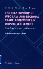 The Relationship of WTO Law and Regional Trade Agreements in Dispute Settlement From Fragmenttation
