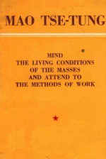 MIND THE LIVING CONDITIONS OF THE MASSES AND ATTEND TO THE METHODS OF WORK
