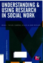 UNDERSTANDING & USING RESEARCH IN SOCIAL WORK