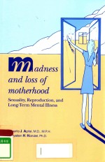 MADNESS AND LOSS OF MOTHERHOOD SEXUALITY