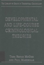 Developmental and life-course criminological theories