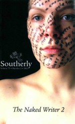 SOUTHERLY VOLUME 75·NUMBER 3·2015 THE NAKED WRITER 2