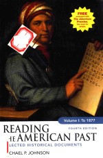READING THE AMERICAN PAST:SELECTED HISTORICAL DOCUMENTS VOLUME I TO 1877 FOURTH EDITION
