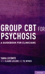 GROUP CBT FOR PSYCHOSIS A GUIDEBOOK FOR CLINICIANS