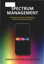 Spectrum management using the airwaves for maximum social and economic benefit