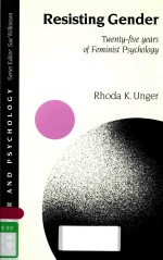 RESISTING GENDER TWENTY-FIYE YEARS OF TEMINIST PSYCHOLOGY