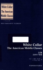 WHITE COLLAR THE AMERICAN MIDDLE CLASSES