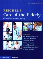 REICHEL'S CARE OF THE ELDERLY CLINICAL ASPECTS OF AGING SEVENTH EDITION