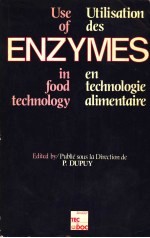 UTILIS A TION DES ENZYMES EN TECHNOLOGIE ALIMENTAIRE USE OF ENZYMES IN FOOD TECHNOLOGY