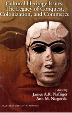CULTURAL HERITAGE ISSUES:THE LEGACY OF CONQUEST,COLONIZATION,AND COMMERCE