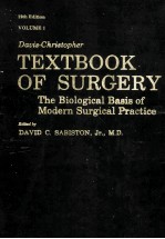 DAVIS-CHRISTOPHER TEXTBOOK OF SURGERY:THE BIOLOGICAL BASIS OF MODERN SURGICAL PRACTICE VOLUME 1 12