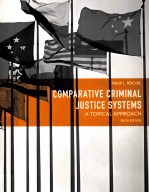 COMPARATIVE CRIMINAL JUSTICE SYSTEMS A TOPICAL APPROACH SIXTH EDITION