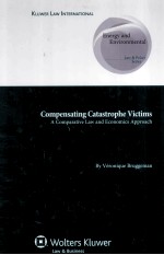 COMPENSATING CATASTROPHE VICTIMS A COMPARATIVE LAW AND ECONOMICS APPROACH