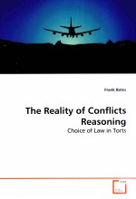 THE REALITY OF CONFLICTS REASONING CHOICE OF LAW IN TORTS