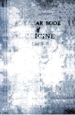 THE YEAR BOOK OF MEDICINE 1969