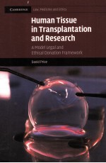 HUMAN TISSUE IN TRANSPLANTATION AND RESEARCH A MODEL LEGAL AND ETHICAL DONATION FRAMEWORK
