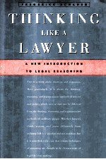 THINKING LIKE A LAWYER A NEW INTRODUCTION TO LEGAL REASONING
