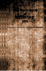 THE YEAR BOOK OF MEDICINE 1973