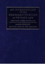 AN INTRODUCTION TO THE COMPARATIVE STUDY OF PRIVATE LAW READINGS，CASES，MATERIALS