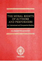 THE MORAL RIGHTS OF AUTHORS AND PERFORMERS AN INTERNATIONAL AND COMPARATIVE ANALYSIS