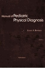 MANUAL OF PEDIATRIC PHYSICAL DIAGNOSIS FIFTH EDITION