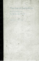 THE USE OF ANTIBIOTICS:A COMPREHENSIVE REVIEW WITH CLINICAL EMPHASIS SECOND EDITION