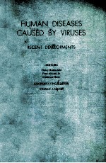 HUMAN DISEASES CAUSED BY VIRUSES RECENT DEVELOPMENTS