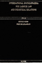 INTERNATIONAL ENCYCLOPAEDIA FOR LABOUR LAW AND INDUSTRIAL RELATIONS VOL.11