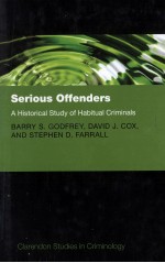 SERIOUS OFFENDERS A HISTORICAL STUDY OF HABITUAL CRIMINALS