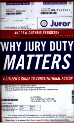 WHY JURY DUTY MATTERS A CITIZEN'S GUIDE TO CONSTITUTIONAL ACTION