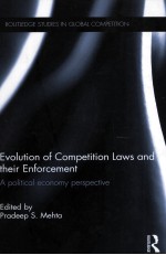 EVOLUTION OF COMPETITION LAWS AND THEIR ENFORCEMENT A POLITICAL ECONOMY PERSPECTIVE