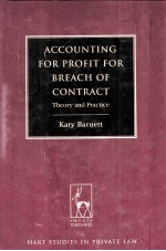 ACCOUNTING FOR PROFIT FOR BREACH OF CONTRACT THEORY AND PRACTICE