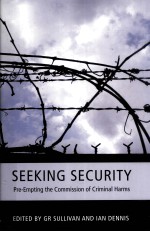 SEEKING SECURITY PRE-EMPTING THE COMMISSION OF CRIMINAL HARMS