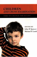 CHILDREN AND CROSS-EXAMINATION TIME TO CHANGE THE RULES?