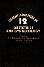 RECENT ADVANCES IN OBSTETRICS AND GYNAECOLOGY NUMBER TWELVE