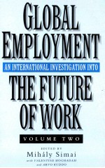 Global employment an international investigation into the future of work vol. 2