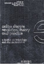 ONLINE DISPUTE RESOLUTION:THEORY AND PRACTICE