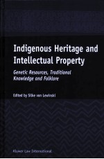 INDIGENOUS HERITAGE AND INTELLECTUAL PROPERTY GENETIC RESOURCES