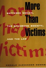 MORE THAN VICTIMS BATTERED WOMEN