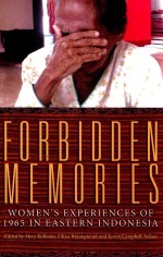 FORBIDDEN MEMORIES WOMEN'S EXPERIENCES OF 1965 IN EASTERN INDONESIA