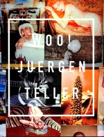 JUERGEN TELLER WOO!