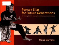 Pencak silat for future generations: my training guide to Keluarga Pencak Silat Nusantara techniques