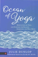 Ocean Of Yoga: Meditations on Yoga and Ayurveda for Balance